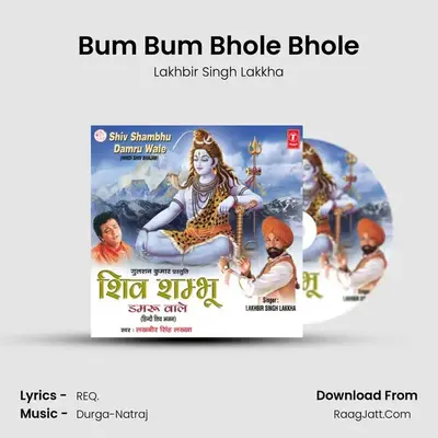 Bum Bum Bhole Bhole MP3 Song by Lakhbir Singh Lakkha Cover