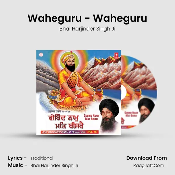 Waheguru - Waheguru MP3 Song by Bhai Harjinder Singh Ji Cover