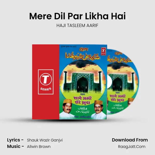 Mere Dil Par Likha Hai MP3 Song by HAJI TASLEEM AARIF Cover