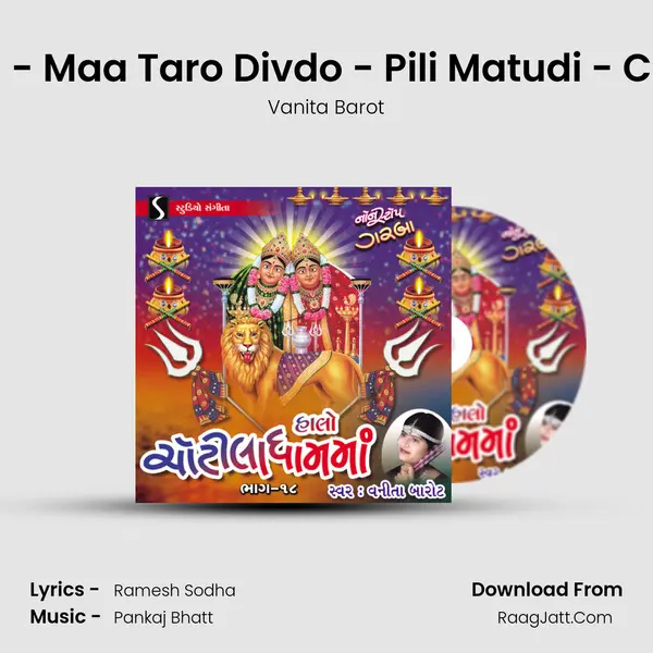 Maa Tu Panchal Ma - Maa Taro Divdo - Pili Matudi - Chamund Maa Muko MP3 Song by Vanita Barot Cover