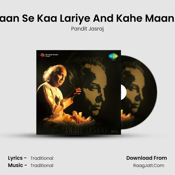 Mijmaan Se Kaa Lariye And Kahe Maan Karo MP3 Song by Pandit Jasraj Cover
