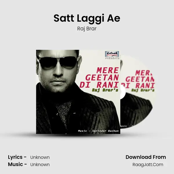 Satt Laggi Ae MP3 Song by Raj Brar Cover