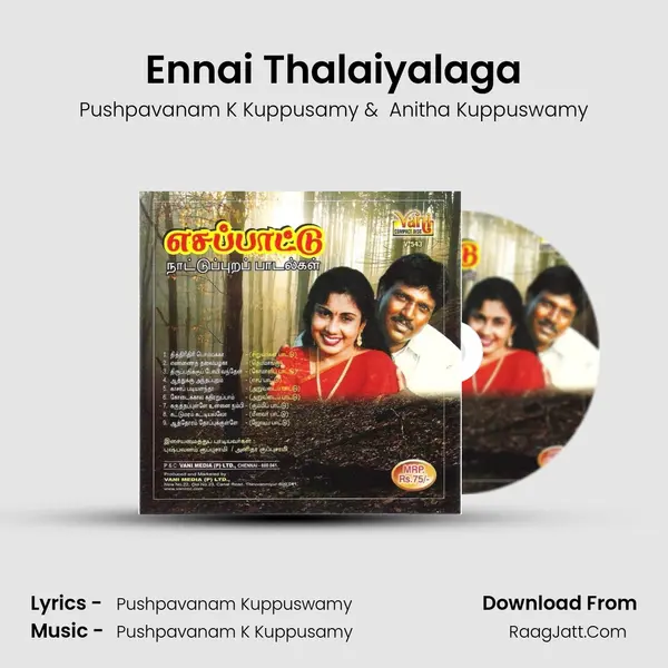 Ennai Thalaiyalaga MP3 Song by Pushpavanam K Kuppusamy Cover