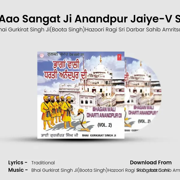 Aao Sangat Ji Anandpur Jaiye-V S MP3 Song by Bhai Gurkirat Singh Ji(Boota Singh)Hazoori Ragi Sri Darbar Sahib Amritsar Cover