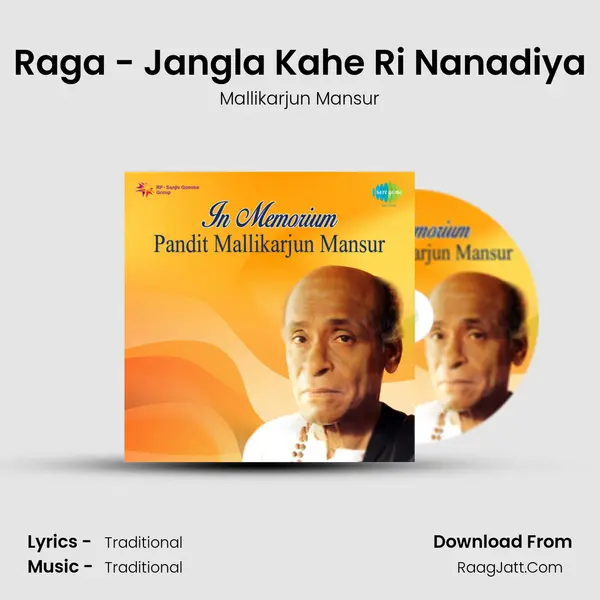 Raga - Jangla Kahe Ri Nanadiya MP3 Song by Mallikarjun Mansur Cover