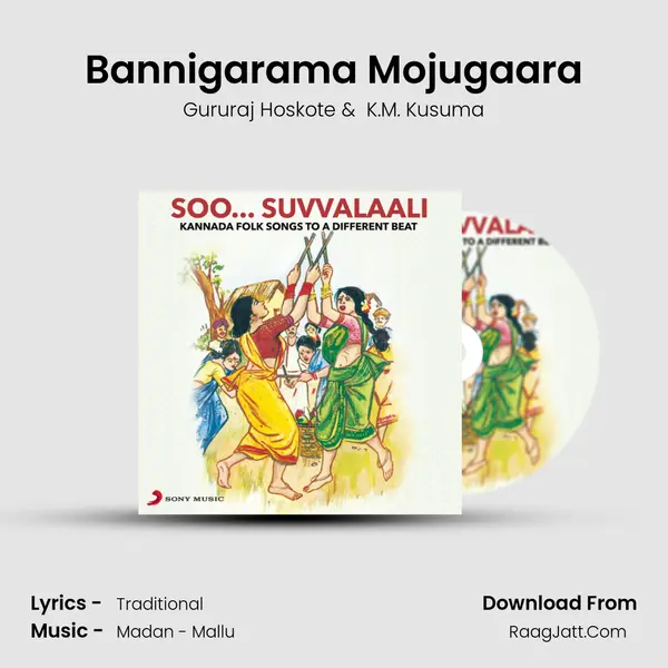 Bannigarama Mojugaara MP3 Song by Gururaj Hoskote Cover