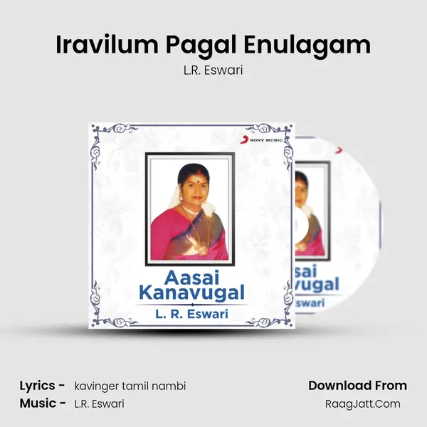 Iravilum Pagal Enulagam MP3 Song by L.R. Eswari Cover