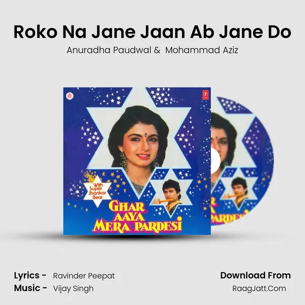 Roko Na Jane Jaan Ab Jane Do MP3 Song by Anuradha Paudwal Cover