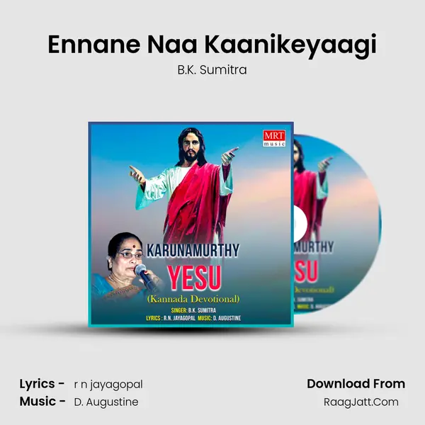 Ennane Naa Kaanikeyaagi MP3 Song by B.K. Sumitra Cover