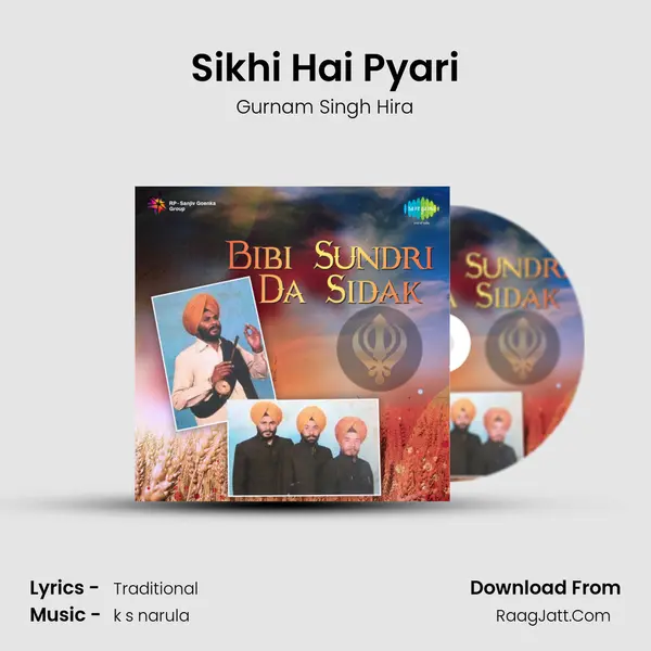Sikhi Hai Pyari MP3 Song by Gurnam Singh Hira Cover