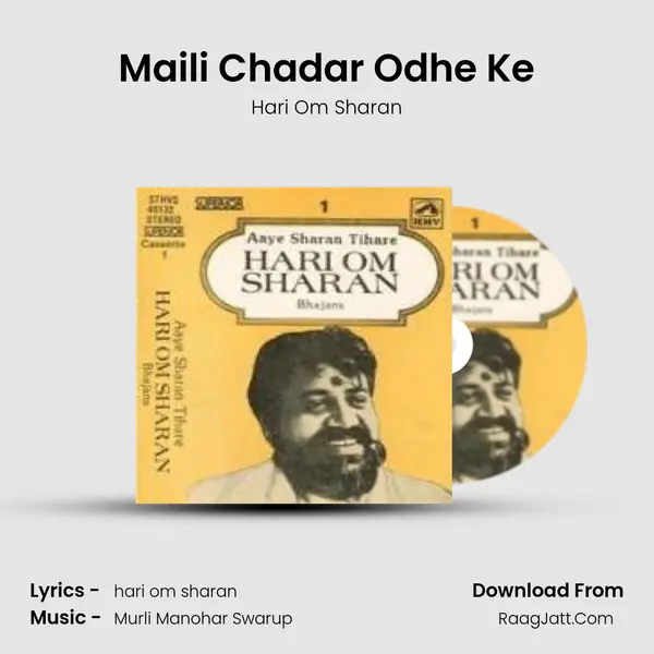 Maili Chadar Odhe Ke MP3 Song by Hari Om Sharan Cover
