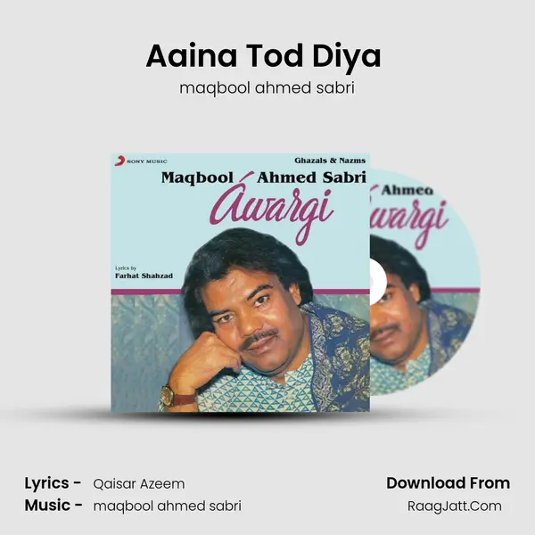 Aaina Tod Diya (Live) MP3 Song by maqbool ahmed sabri Cover