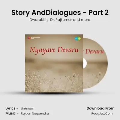 Story AndDialogues - Part 2 MP3 Song by Dwarakish Cover