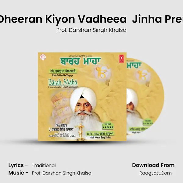 Vaisakh Dheeran Kiyon Vadheea  Jinha Prem Bichoh MP3 Song by Prof. Darshan Singh Khalsa Cover
