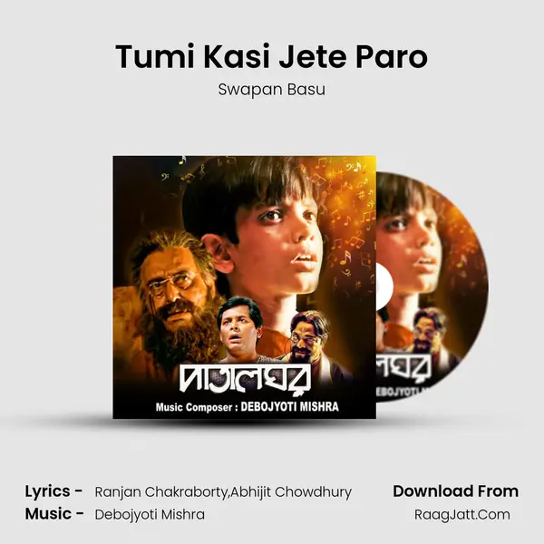Tumi Kasi Jete Paro MP3 Song by Swapan Basu Cover
