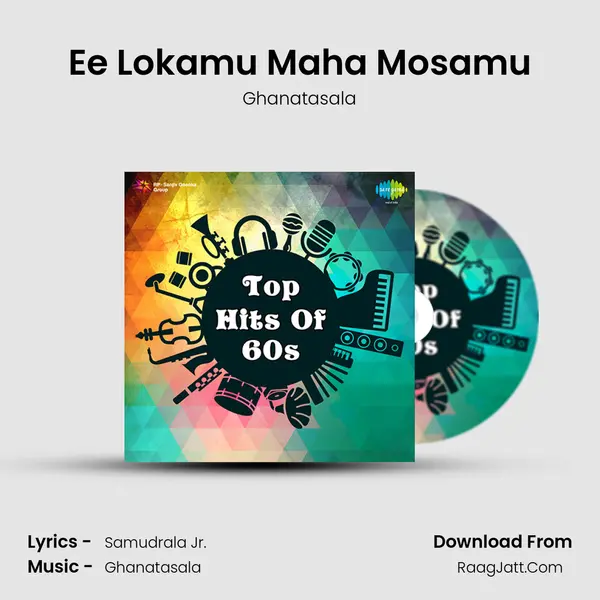 Ee Lokamu Maha Mosamu MP3 Song by Ghanatasala Cover