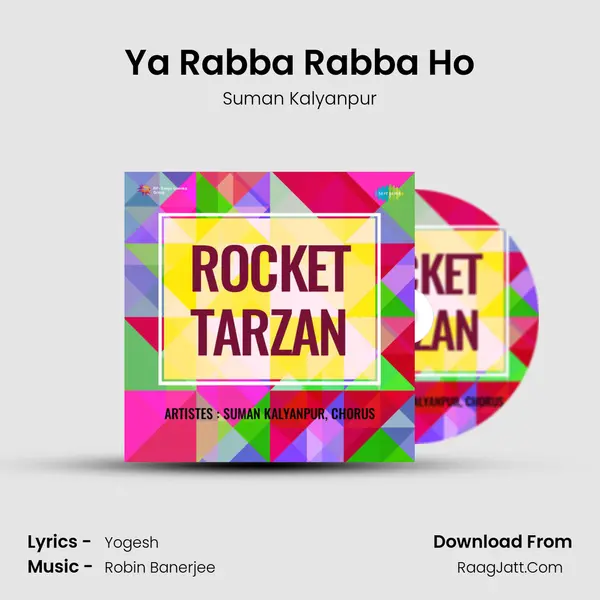 Ya Rabba Rabba Ho MP3 Song by Suman Kalyanpur Cover