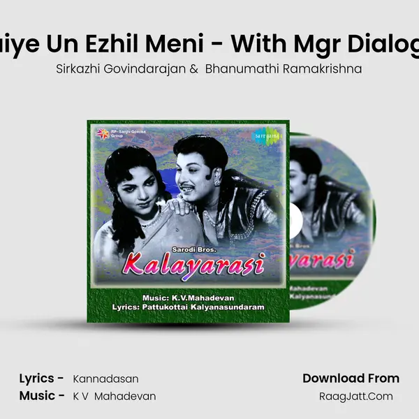 Kalaiye Un Ezhil Meni - With Mgr Dialogues MP3 Song by Sirkazhi Govindarajan Cover
