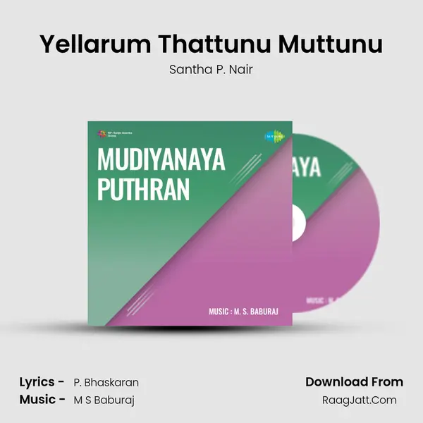 Yellarum Thattunu Muttunu MP3 Song by Santha P. Nair Cover