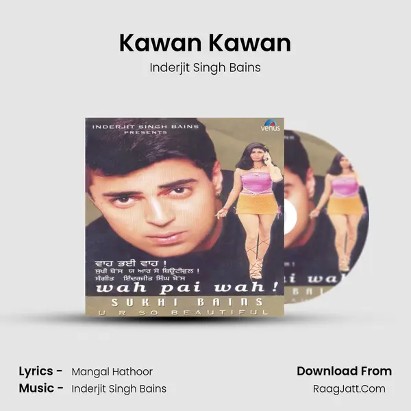 Kawan Kawan MP3 Song by Inderjit Singh Bains Cover