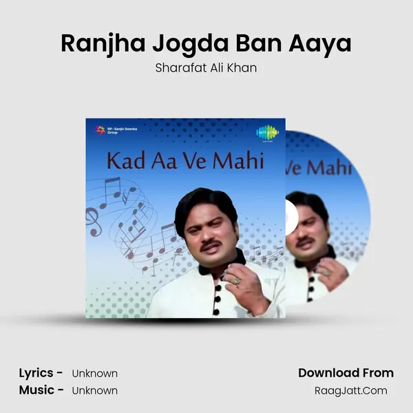 Ranjha Jogda Ban Aaya MP3 Song by Sharafat Ali Khan Cover