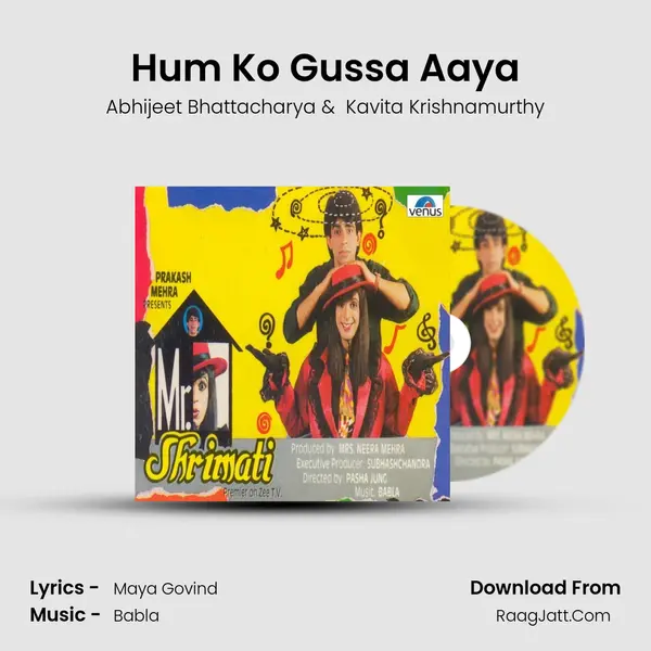 Hum Ko Gussa Aaya MP3 Song by Abhijeet Bhattacharya Cover