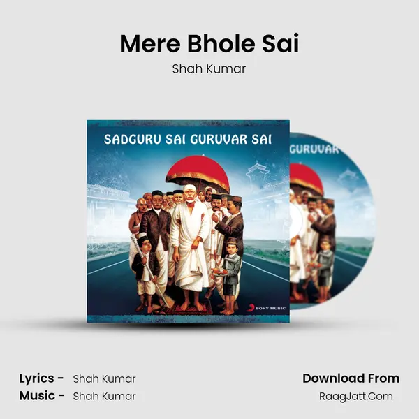 Mere Bhole Sai MP3 Song by Shah Kumar Cover