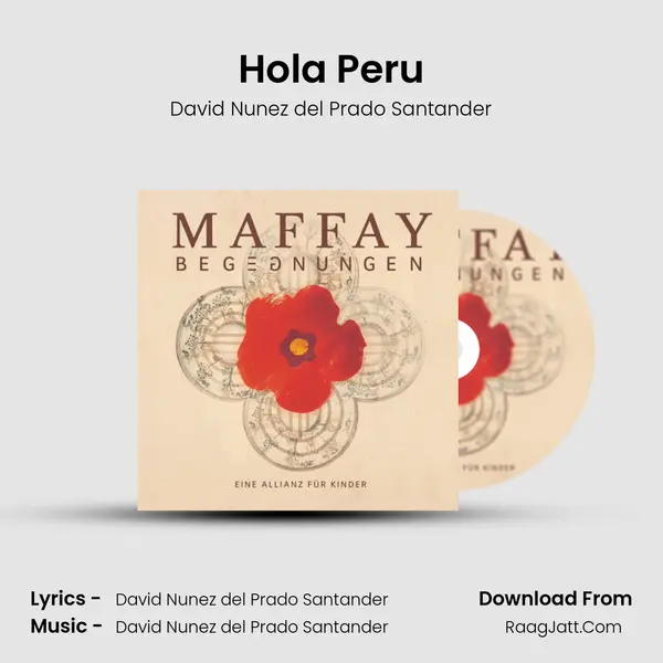 Hola Peru MP3 Song by David Nunez del Prado Santander Cover