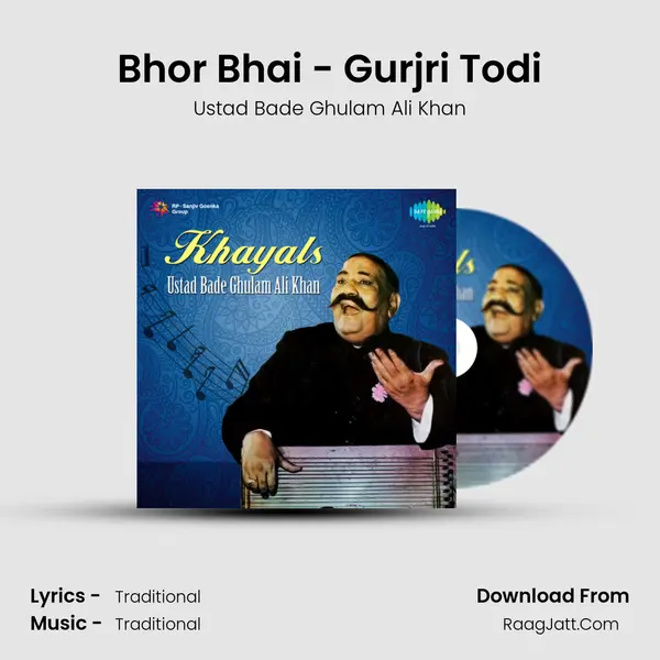 Bhor Bhai - Gurjri Todi MP3 Song by Ustad Bade Ghulam Ali Khan Cover