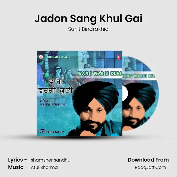 Jadon Sang Khul Gai MP3 Song by Surjit Bindrakhia Cover