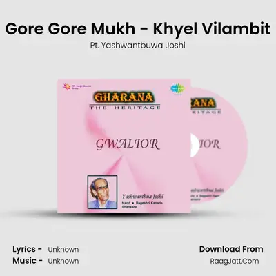 Gore Gore Mukh - Khyel Vilambit mp3 song