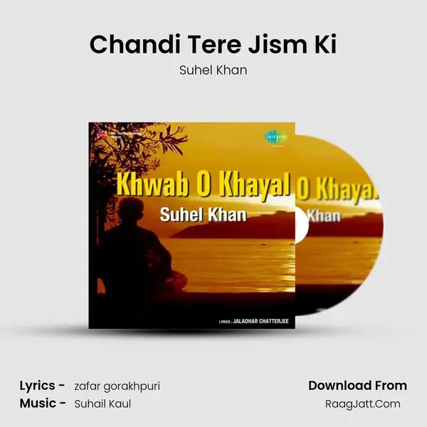 Chandi Tere Jism Ki MP3 Song by Suhel Khan Cover