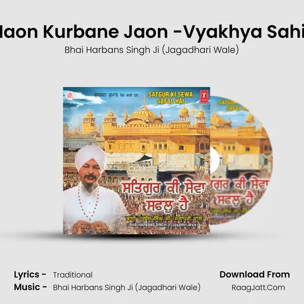 Haon Kurbane Jaon -Vyakhya Sahit MP3 Song by Bhai Harbans Singh Ji (Jagadhari Wale) Cover