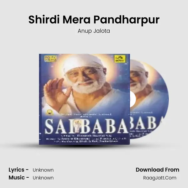 Shirdi Mera Pandharpur MP3 Song by Anup Jalota Cover