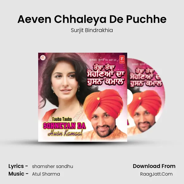 Aeven Chhaleya De Puchhe MP3 Song by Surjit Bindrakhia Cover