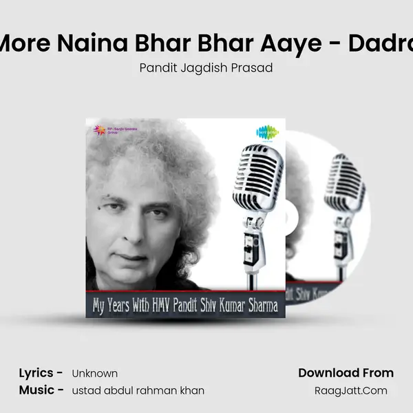 More Naina Bhar Bhar Aaye - Dadra MP3 Song by Pandit Jagdish Prasad Cover