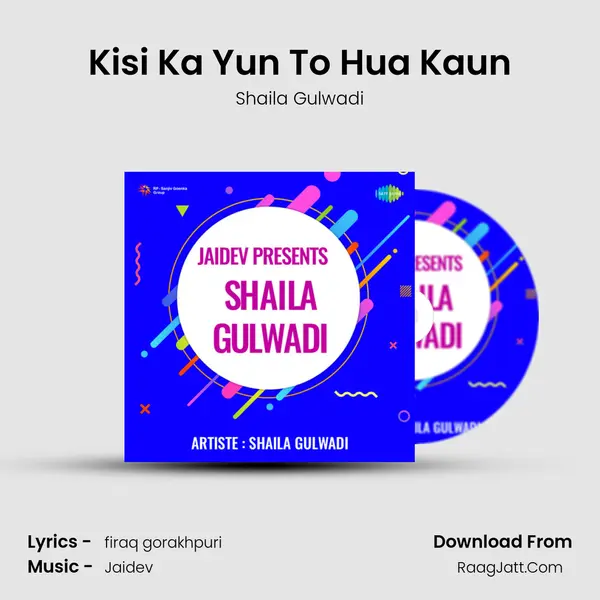 Kisi Ka Yun To Hua Kaun MP3 Song by Shaila Gulwadi Cover