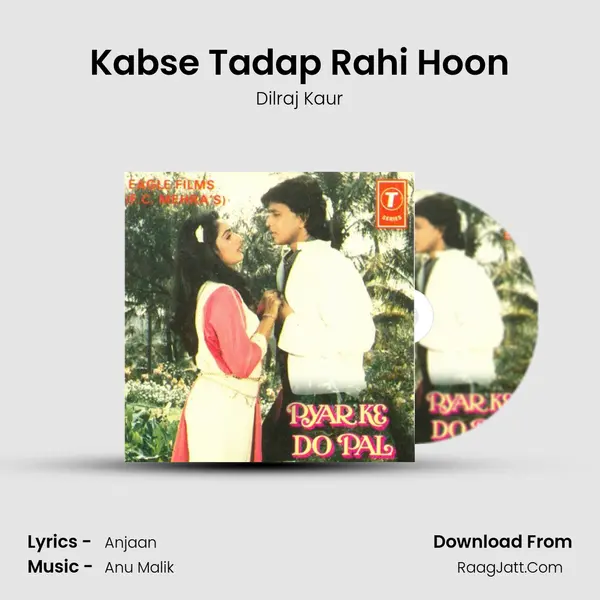 Kabse Tadap Rahi Hoon MP3 Song by Dilraj Kaur Cover
