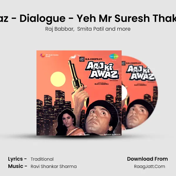 Aaj Ki Awaz - Dialogue - Yeh Mr Suresh Thakur Kamra MP3 Song by Raj Babbar Cover