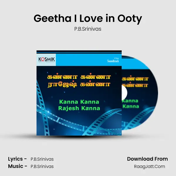 Geetha I Love in Ooty MP3 Song by P.B.Srinivas Cover