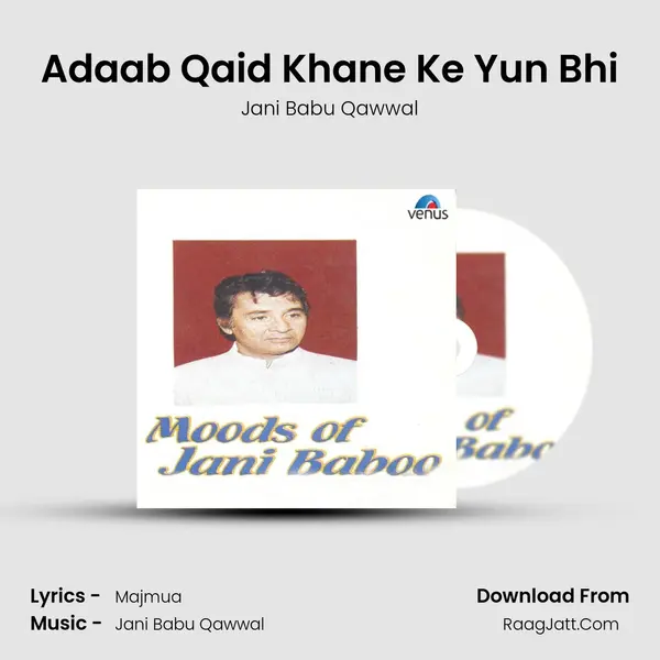Adaab Qaid Khane Ke Yun Bhi MP3 Song by Jani Babu Qawwal Cover
