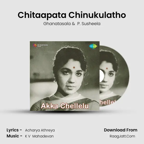 Chitaapata Chinukulatho MP3 Song by Ghanatasala Cover