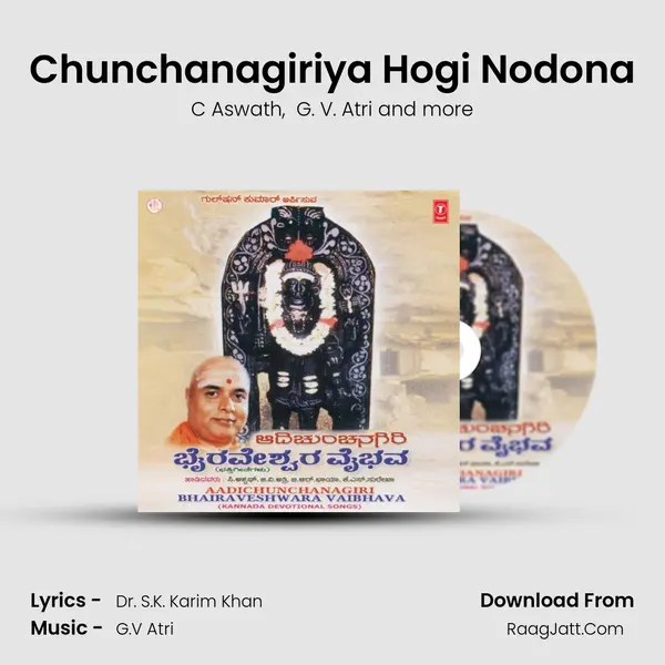Chunchanagiriya Hogi Nodona MP3 Song by C Aswath Cover