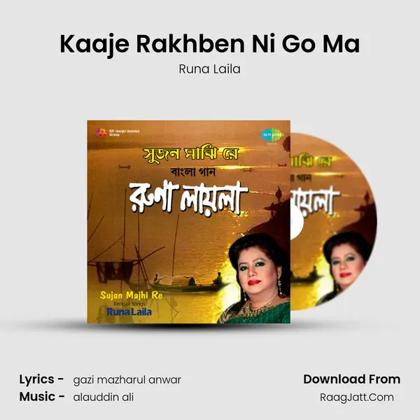 Kaaje Rakhben Ni Go Ma MP3 Song by Runa Laila Cover