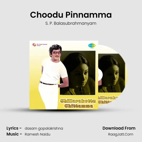Choodu Pinnamma MP3 Song by S. P. Balasubrahmanyam Cover