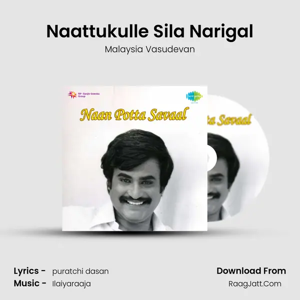 Naattukulle Sila Narigal MP3 Song by Malaysia Vasudevan Cover