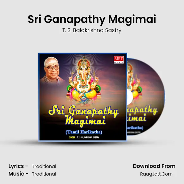 Sri Ganapathy Magimai MP3 Song by T. S. Balakrishna Sastry Cover