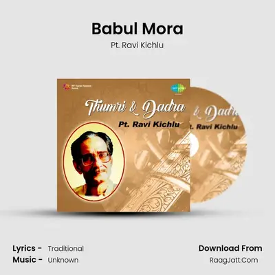 Babul Mora MP3 Song by Pt. Ravi Kichlu Cover