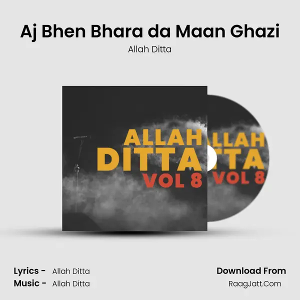 Aj Bhen Bhara da Maan Ghazi MP3 Song by Allah Ditta Cover