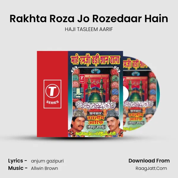 Rakhta Roza Jo Rozedaar Hain MP3 Song by HAJI TASLEEM AARIF Cover